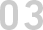 03